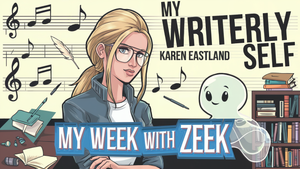 My Writerly Self - Week 7: 2025 - Notebook LM: My Week with Zeek